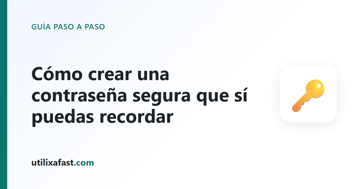 Portada de la guía: Cómo crear una contraseña segura que sí puedas recordar