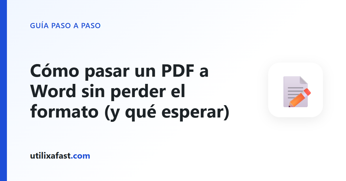 Portada de la guía: Cómo pasar un PDF a Word sin perder el formato (y qué esperar)