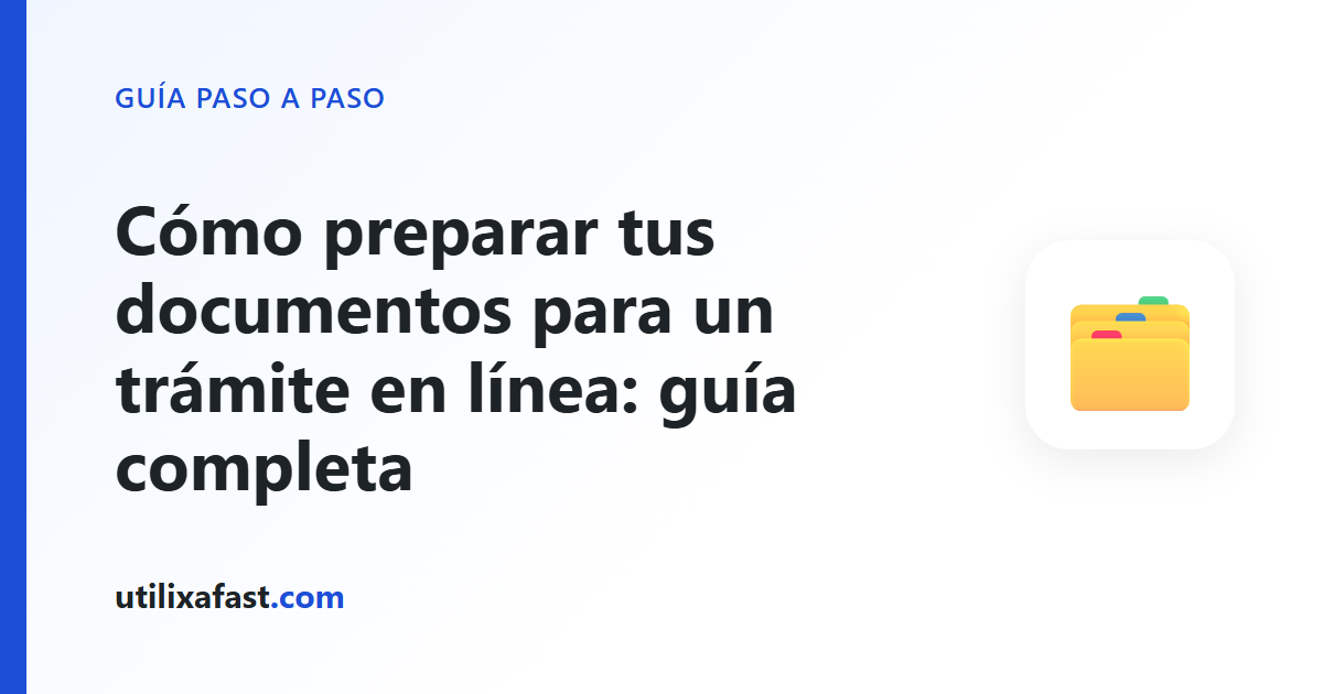 Portada de la guía: Cómo preparar tus documentos para un trámite en línea: guía completa